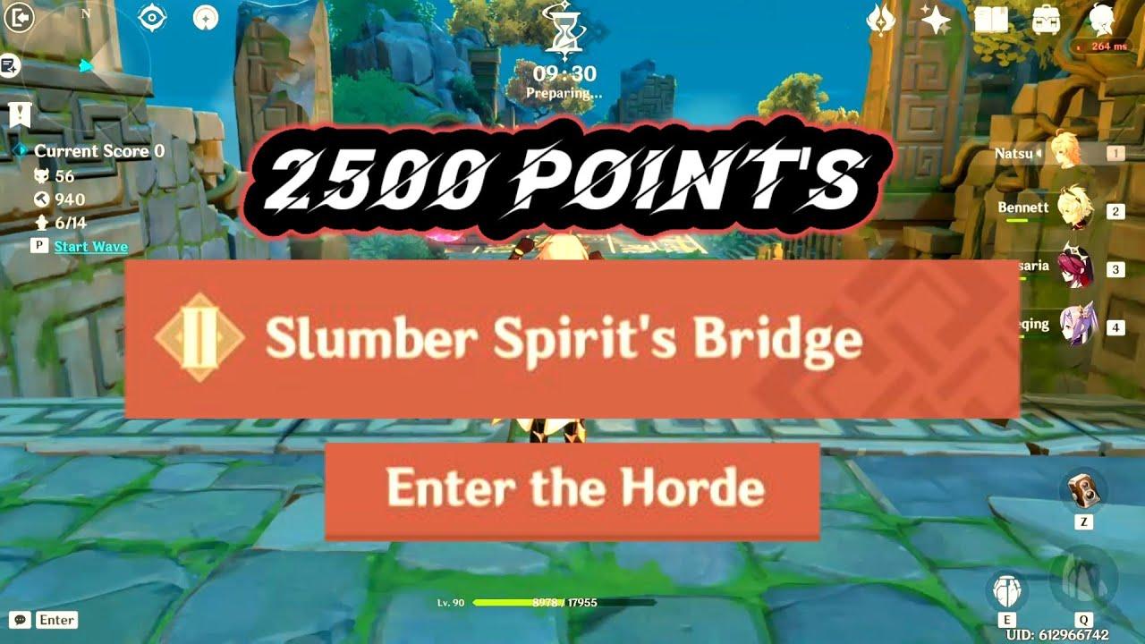 Get 2500 point in Slumber Spirit Bridge Guide - Enter The Horde | Genshin Impact thumbnail