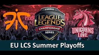 FNC vs UOL EU LCS Championship Series Summer Playoffs 2015 Fnatic vs Unicorns of Love 3 highlights thumbnail