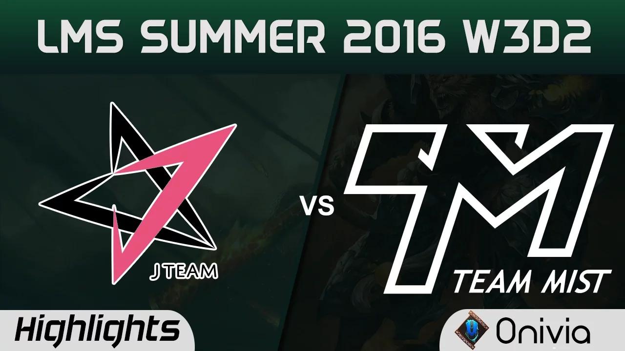 JT vs TM Highlights Game 1 LMS Summer 2016 W3D2 J Team vs Team Mist thumbnail