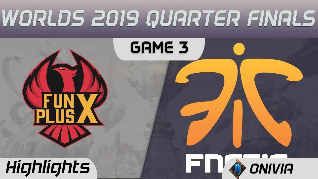 FPX vs FNC Highlights Game 3 Worlds 2019 Main Event Quarter Finals FunPlus Phoenix vs Fnatic by Oniv thumbnail