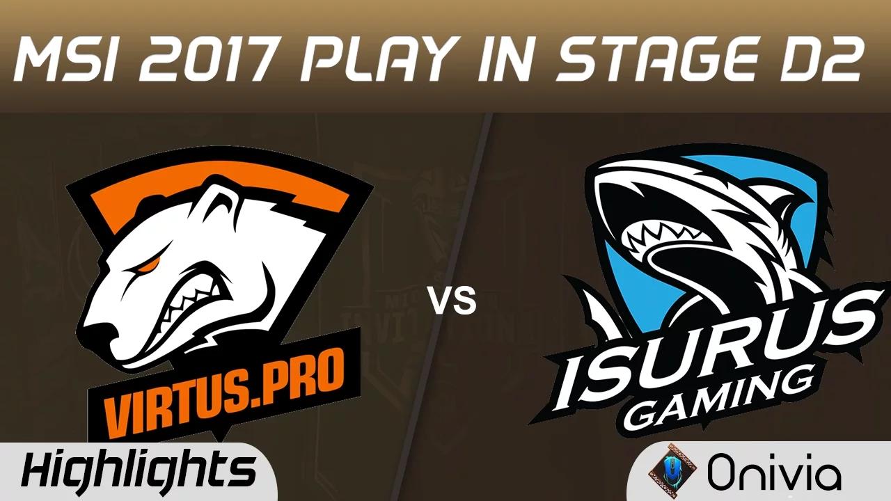 VP vs ISG Highlights MSI 2017 Play In Stage D2 Virtus Pro vs Isurus Gaming by Onivia thumbnail