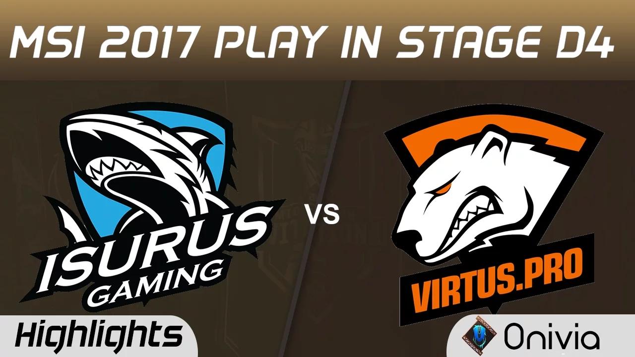 ISG vs VP Highlights MSI 2017 Play In Stage D4 Isurus Gaming vs Virtus Pro by Onivia thumbnail