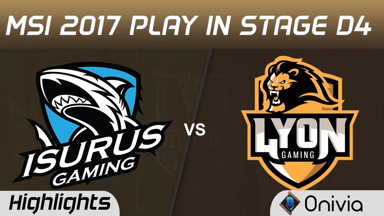 ISG vs LYN Highlights MSI 2017 Play In Stage D4 Isurus Gaming vs Lyon Gaming by Onivia thumbnail