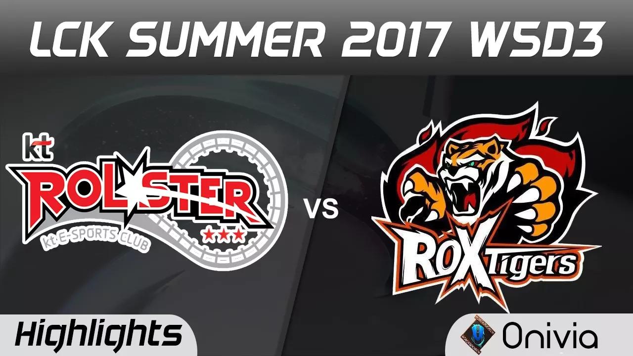 KT vs ROX Highlights Game 1 LCK SUMMER 2017 KT Rolster vs ROX Tigers By Onivia thumbnail