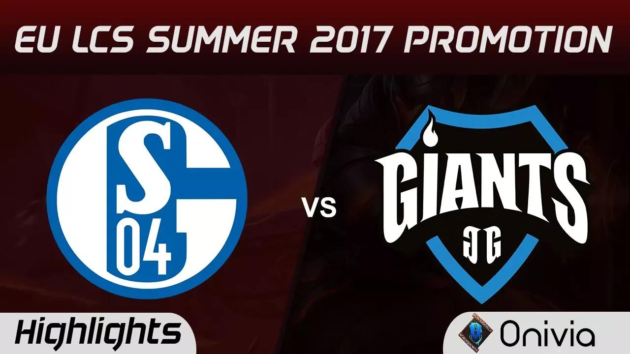 S04 vs GIA Highlights Game 3 EU LCS SUMMER 2017 Promotion Schalke04 vs Giants by Onivia thumbnail