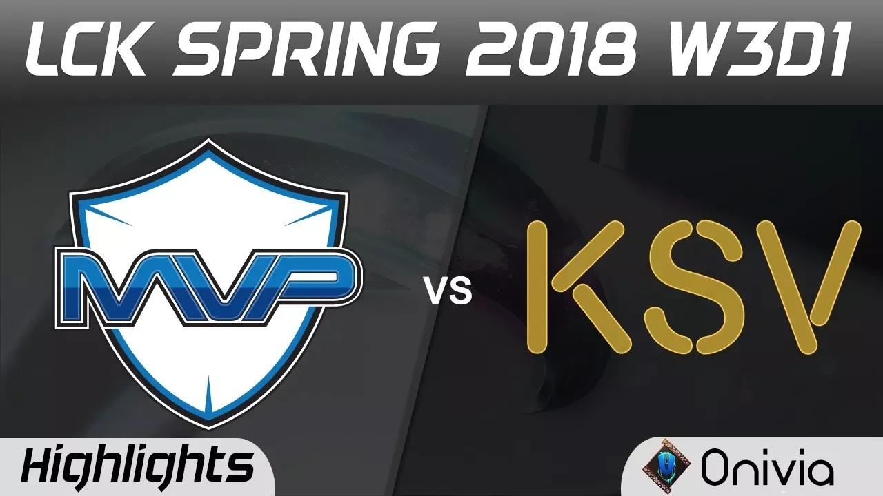 MVP vs KSV Highlights Game 1 LCK Spring 2018 W3D1 MVP vs KSV eSports by Onivia thumbnail