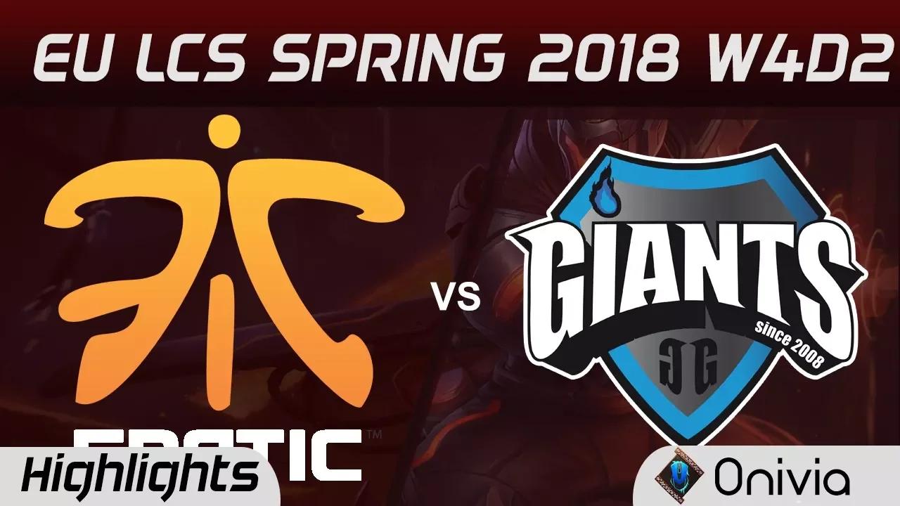 FNC vs GIA Highlights EU LCS Spring 2018 W4D2 Fnatic vs Giants Gaming by Onivia thumbnail