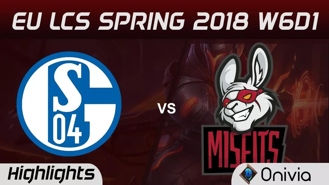 S04 vs MSF Highlights EU LCS Spring 2018 W6D1 FC Schalke 04 vs Misfits Gaming By Onivia thumbnail