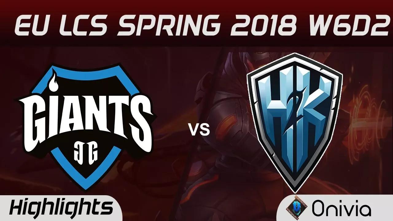 GIA vs H2K Highlights EU LCS Spring 2018 W6D2 Giants Gaming vs H2K Gaming By Onivia thumbnail