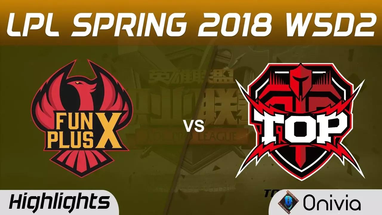 FPX vs TOP Highlights Game 2 LPL Spring 2018 W5D2 FunPlus Phoenix vs Topsports Gaming by Onivia thumbnail