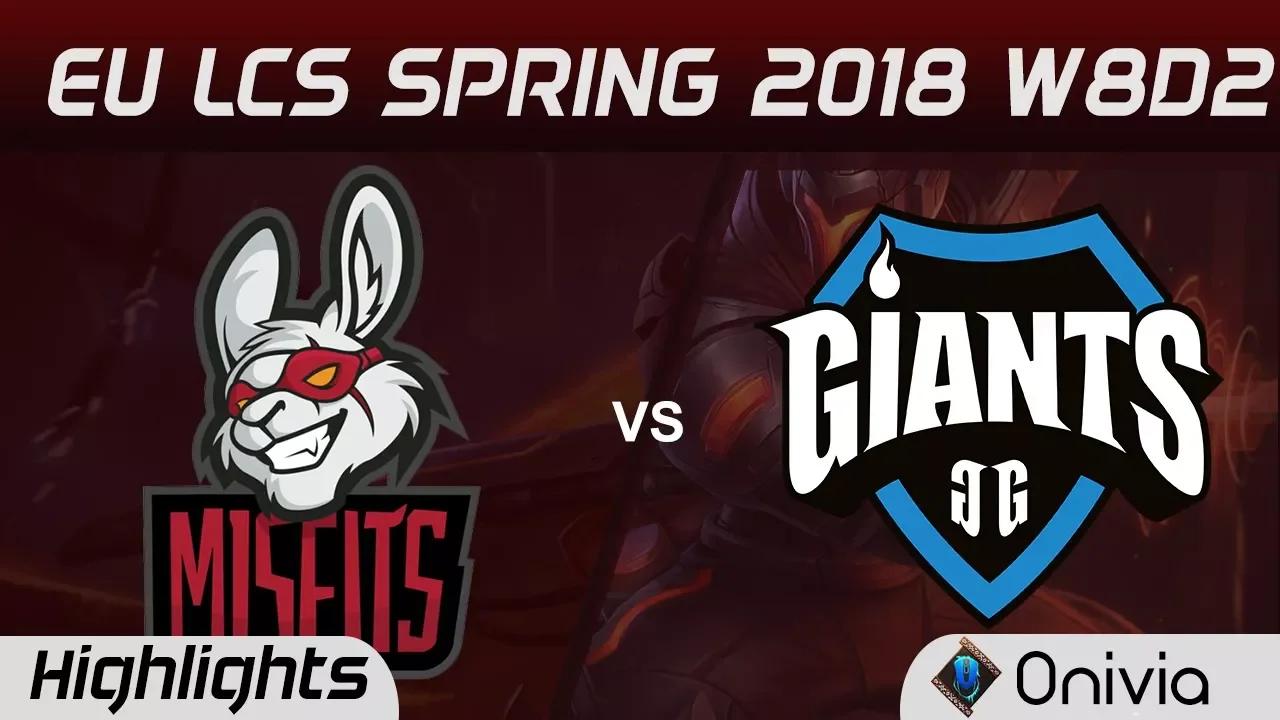 MSF vs GIA Highlights EU LCS Spring 2018 W8D2 Misfits Gaming vs Giants Gaming By Onivia thumbnail