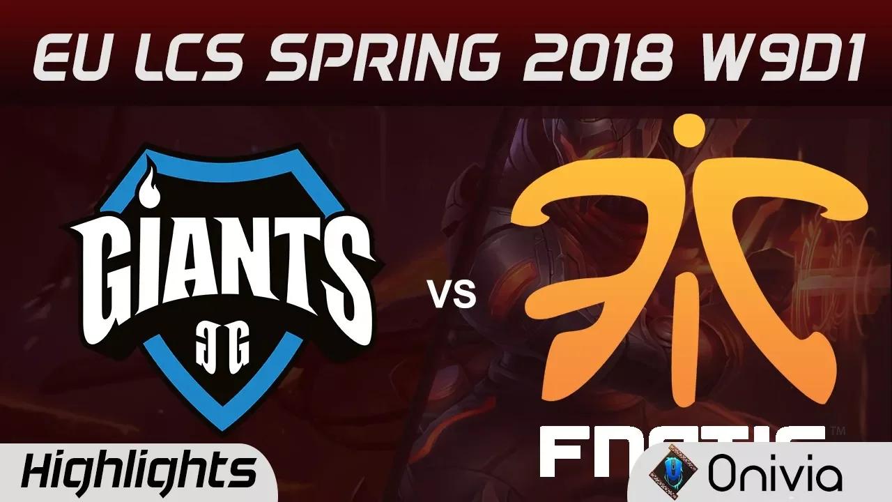 GIA vs FNC Highlights EU LCS Spring 2018 W9D1 Giants Gaming vs Fnatic By Onivia thumbnail