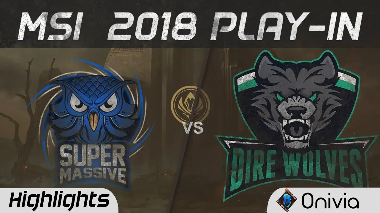 SUP vs DW Highlights MSI 2018 Play In Suppermasive vs Dire Wolves by Onivia thumbnail