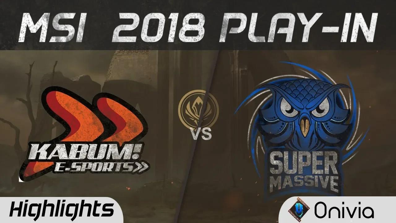 KBM vs SUP Highlights MSI 2018 Play In Kaboom Esports vs Supermassive by Onivia thumbnail