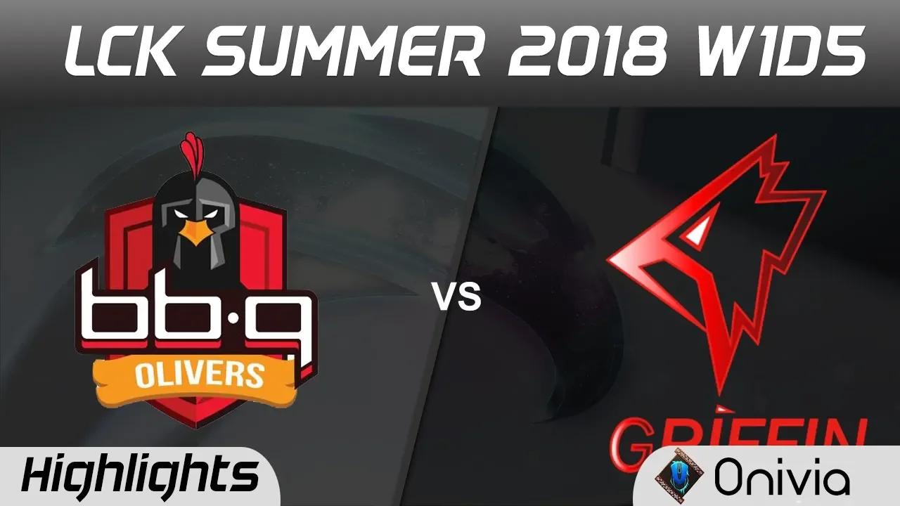 BBQ vs GRF Highlights Game 2 LCK Summer 2018 BBQ Olivers vs Griffin by Onivia thumbnail