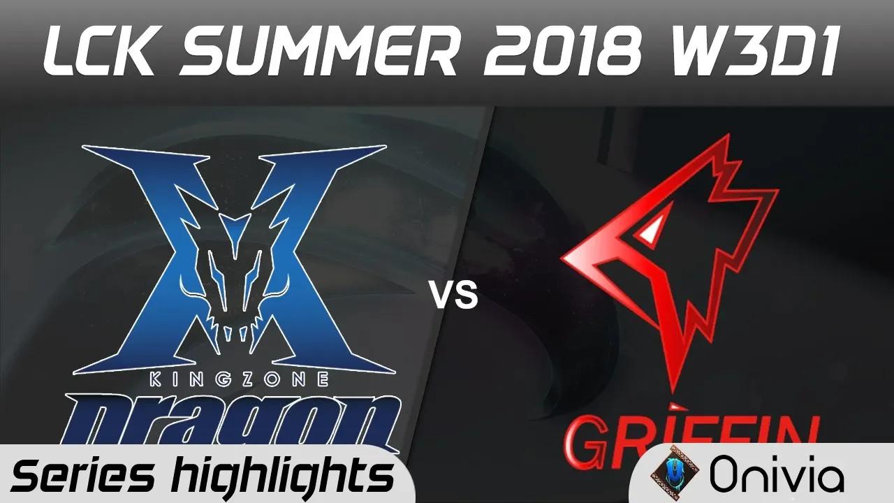 KZ vs GRF Series Highlights LCK Summer 2018 W3D1 King Zone DragonX vs Griffin by Onivia thumbnail