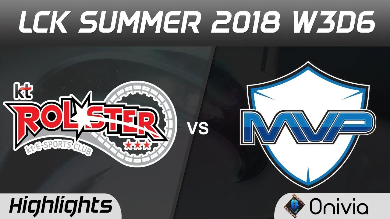 KT vs MVP Game 1 Highlights LCK Summer 2018 W3D6 KT Rolster vs MVP by Onivia thumbnail