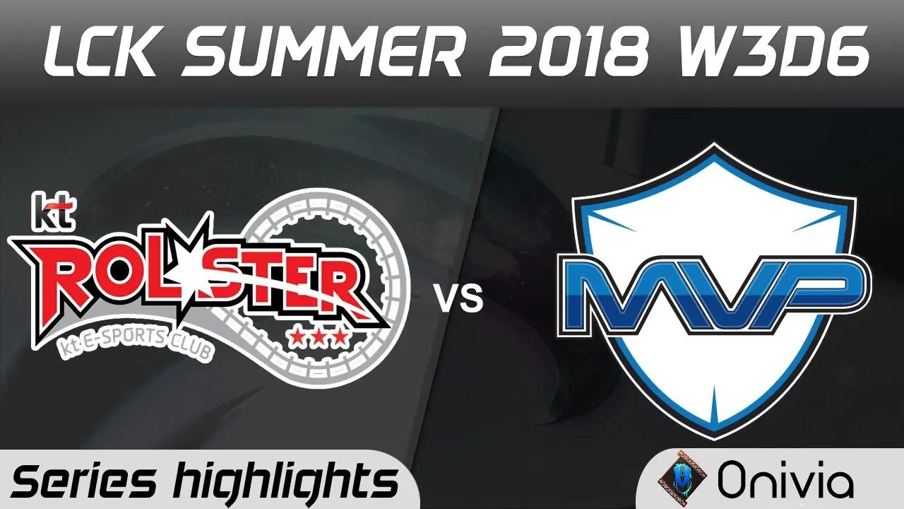 KT vs MVP Series Highlights LCK Summer 2018 W3D6 KT Rolster vs MVP by Onivia thumbnail