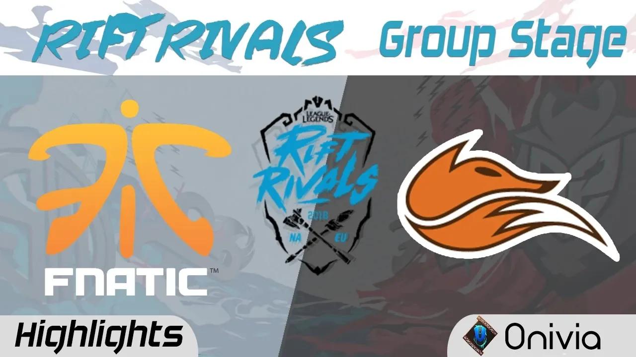 FNC vs FOX Highlights Rift Rivals NA EU 2018 Fnatic vs Echo Fox by Onivia thumbnail