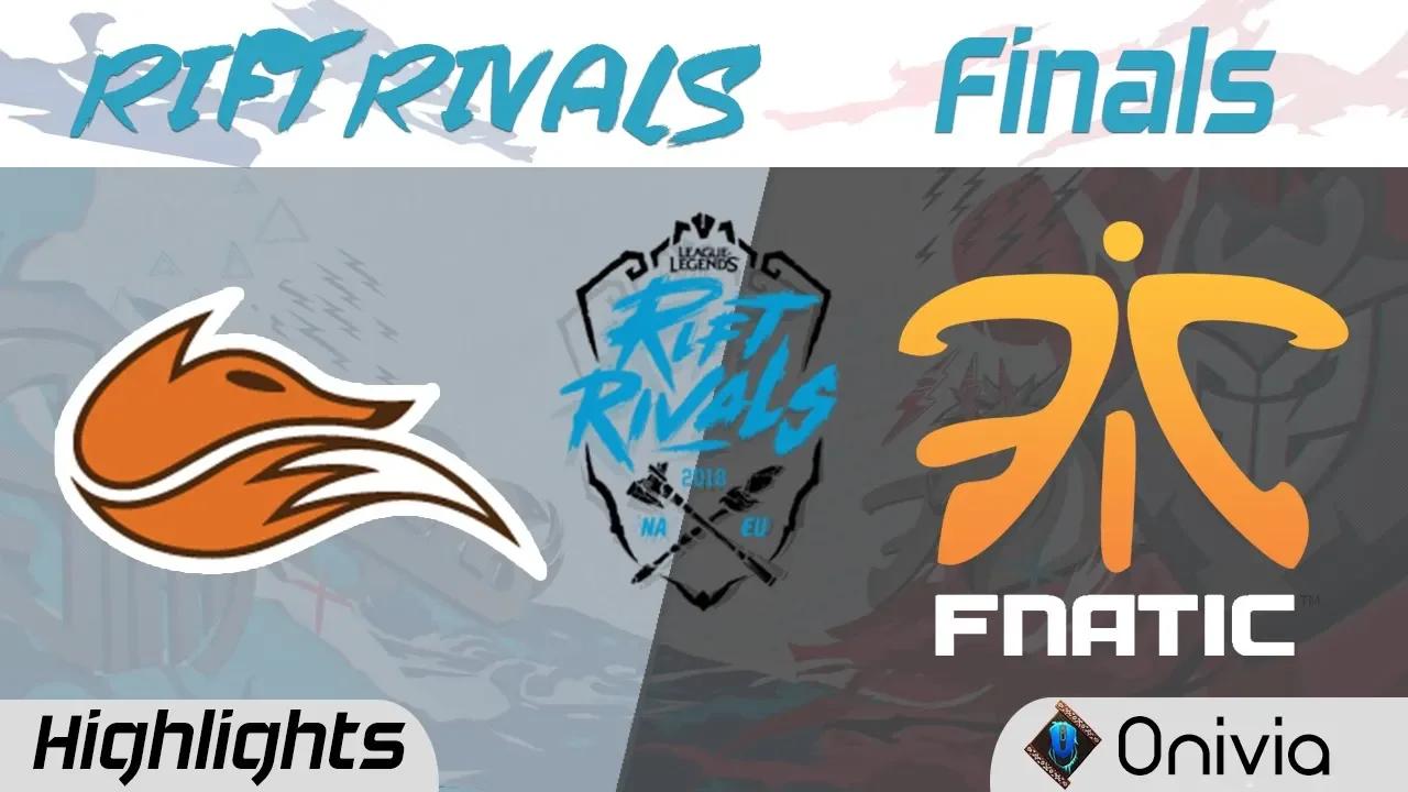 FOX vs FNC Highlights Rift Rivals Finals NA EU 2018 Echo Fox vs Fnatic by Onivia thumbnail