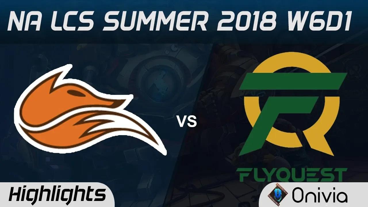 FOX vs FLY Highlights NA LCS Summer 2018 W6D1 Echo Fox vs Flyquest by Onivia thumbnail