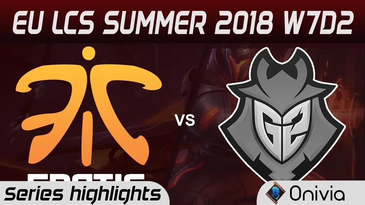 FNC vs G2 Highlights EU LCS Summer 2018 W7D2 Fnatic vs G2 Esports By Onivia thumbnail