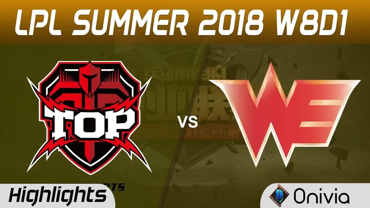 TOP vs WE Highlights Game 1 LPL Summer 2018 W8D1 Topsports Gaming vs Team WE by Onivia thumbnail