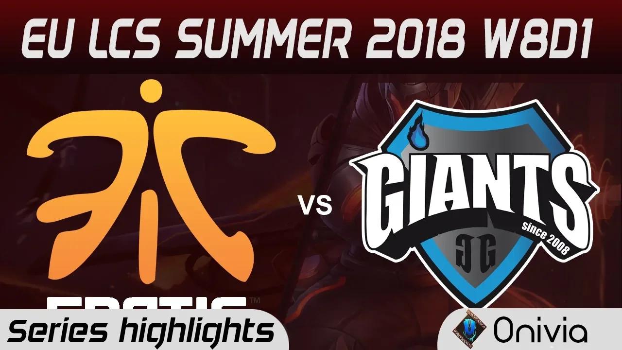 FNC vs GIA Highlights EU LCS Summer 2018 W8D1 Fnatic vs Giants By Onivia thumbnail