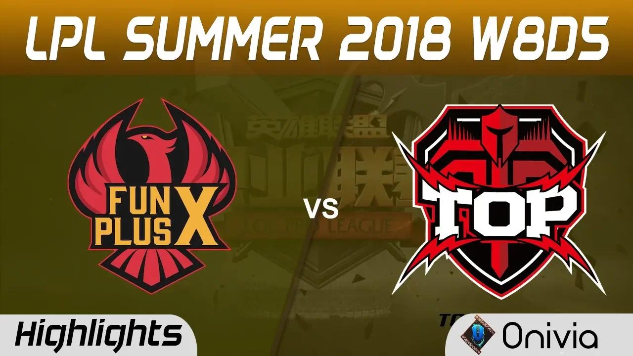 FPX vs TOP Highlights Game 1 LPL Summer 2018 W8D5 FunPlus Phoenix vs Topsports Gaming by Onivia thumbnail