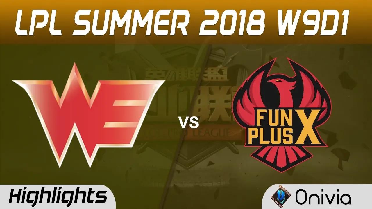 WE vs FPX Highlights Game 1 LPL Summer 2018 W9D1 Team WE vs FunPlus Phoenix by Onivia thumbnail