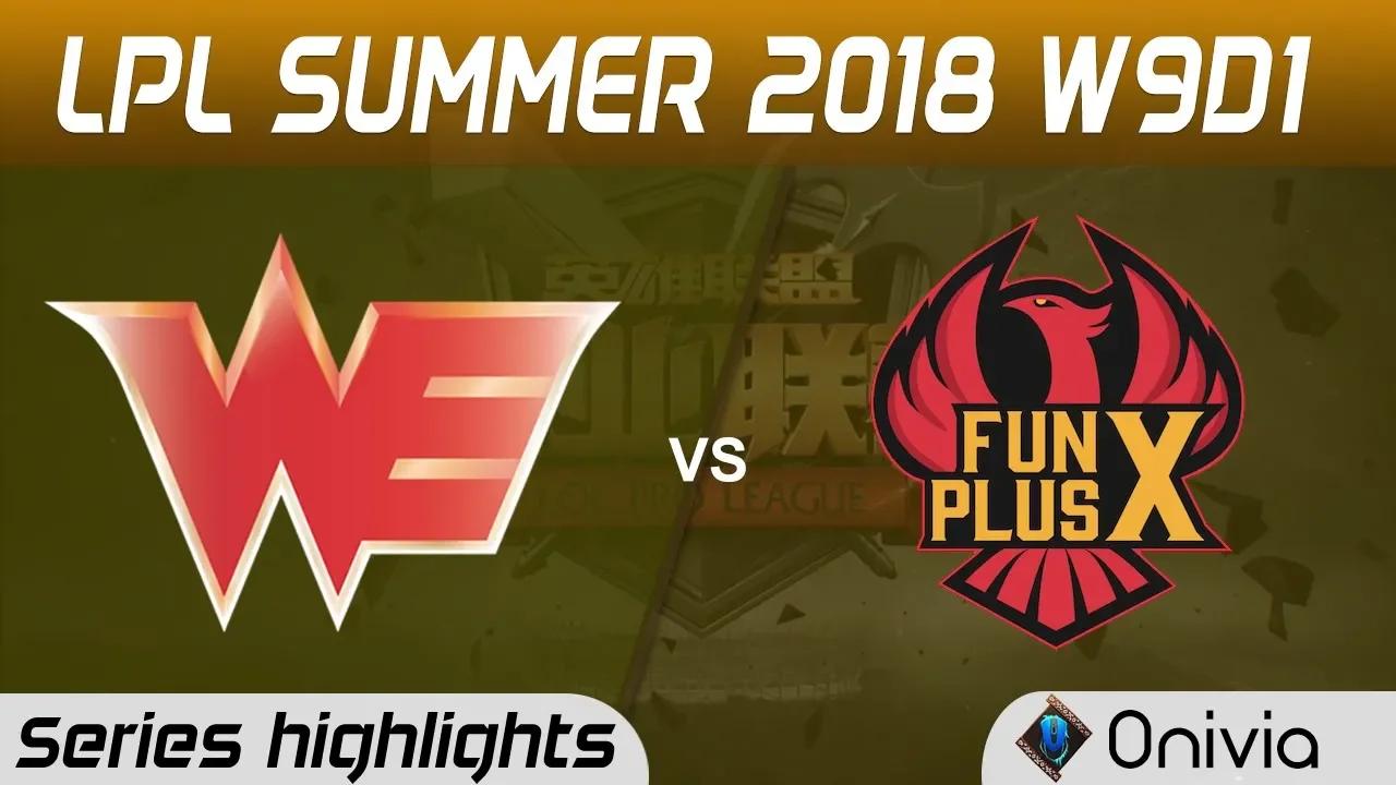 WE vs FPX Series Highlights LPL Summer 2018 W9D1 Team WE vs FunPlus Phoenix by Onivia thumbnail