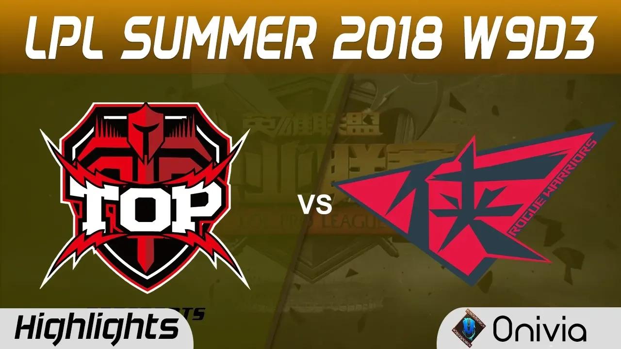 TOP vs RW Highlights Game 1 LPL Summer 2018 W9D3 Topsports Gaming vs Rogue Warrior by Onivia thumbnail