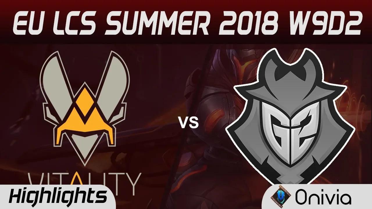 VIT vs G2 Highlights EU LCS Summer 2018 W9D2 Team Vitality vs G2 Esports By Onivia thumbnail