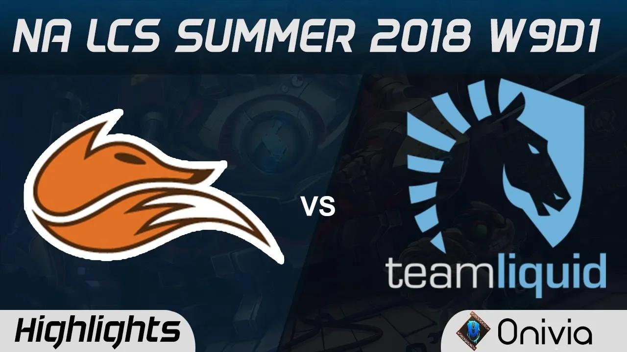 FOX vs TL Highlights NA LCS Summer 2018 W9D1 Echo Fox vs Team Liquid by Onivia thumbnail