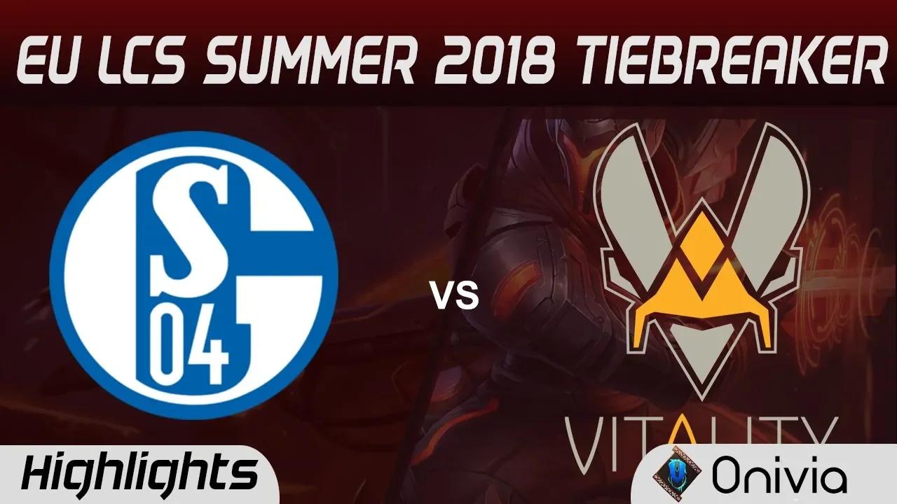 S04 vs VIT Highlights EU LCS Summer 2018 W9D3 Tiebreaker FC Schalke 04 vs Team Vitality By Onivia thumbnail