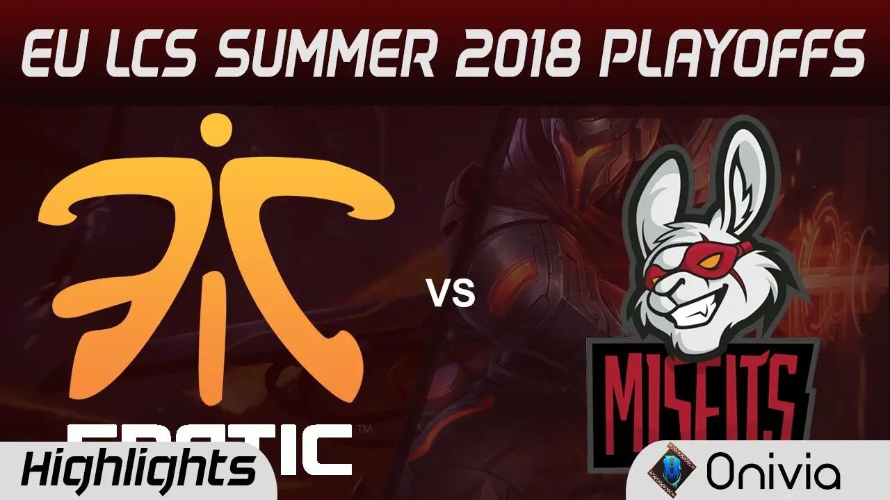 FNC vs MSF Highlights Game 4 EU LCS Summer Playoffs 2018 Fnatic vs Misfits Gaming By Onivia thumbnail