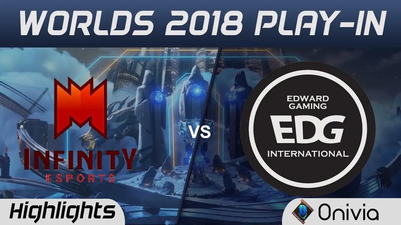 INF vs EDG Highlights Worlds 2018 Play In Infinity Esports vs Edward Gaming by Onivia thumbnail