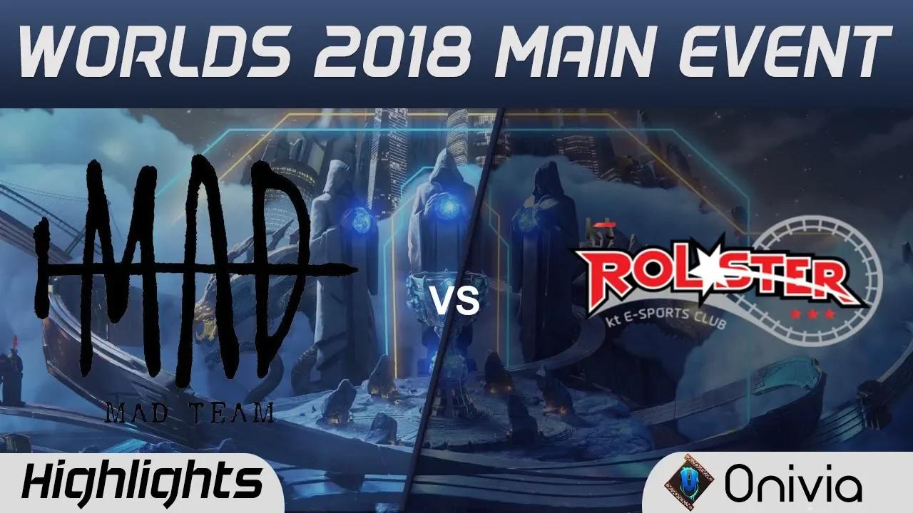 MAD vs KT Highlights Worlds 2018 Main Event MAD Team vs KT Rolster by Onivia thumbnail