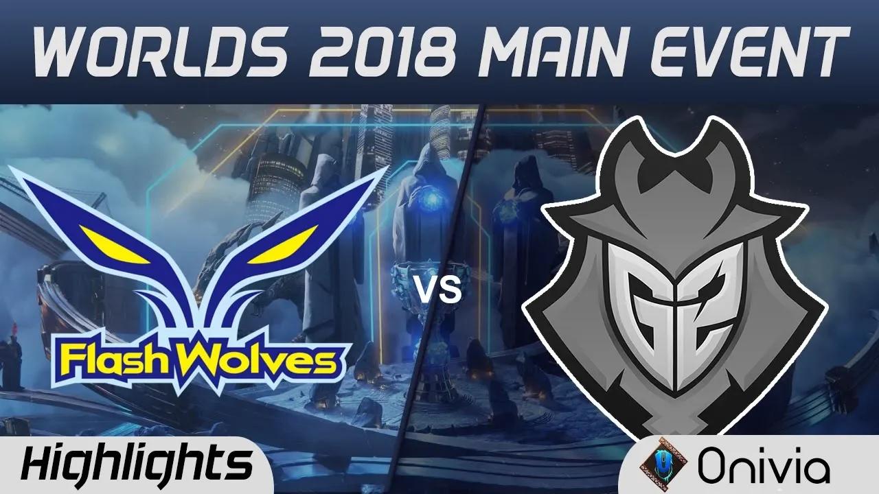 FW vs G2 Highlights Worlds 2018 Main Event Flash Wolves vs G2 Esports by Onivia thumbnail