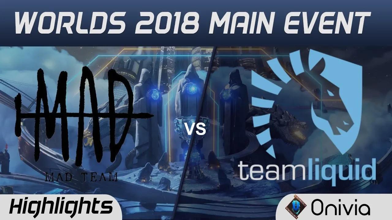 MAD vs TL Highlights Worlds 2018 Main Event MAD Team vs Team Liquid by Onivia thumbnail