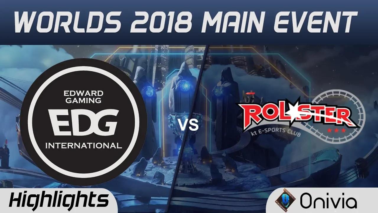 EDG vs KT Highlights Worlds 2018 Main Event Edward Gaming vs KT Rolster by Onivia thumbnail