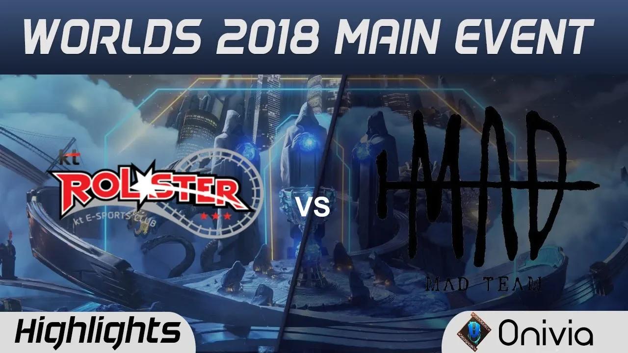 KT vs MAD Highlights Worlds 2018 Main Event KT Rolster vs MAD Team by Onivia thumbnail