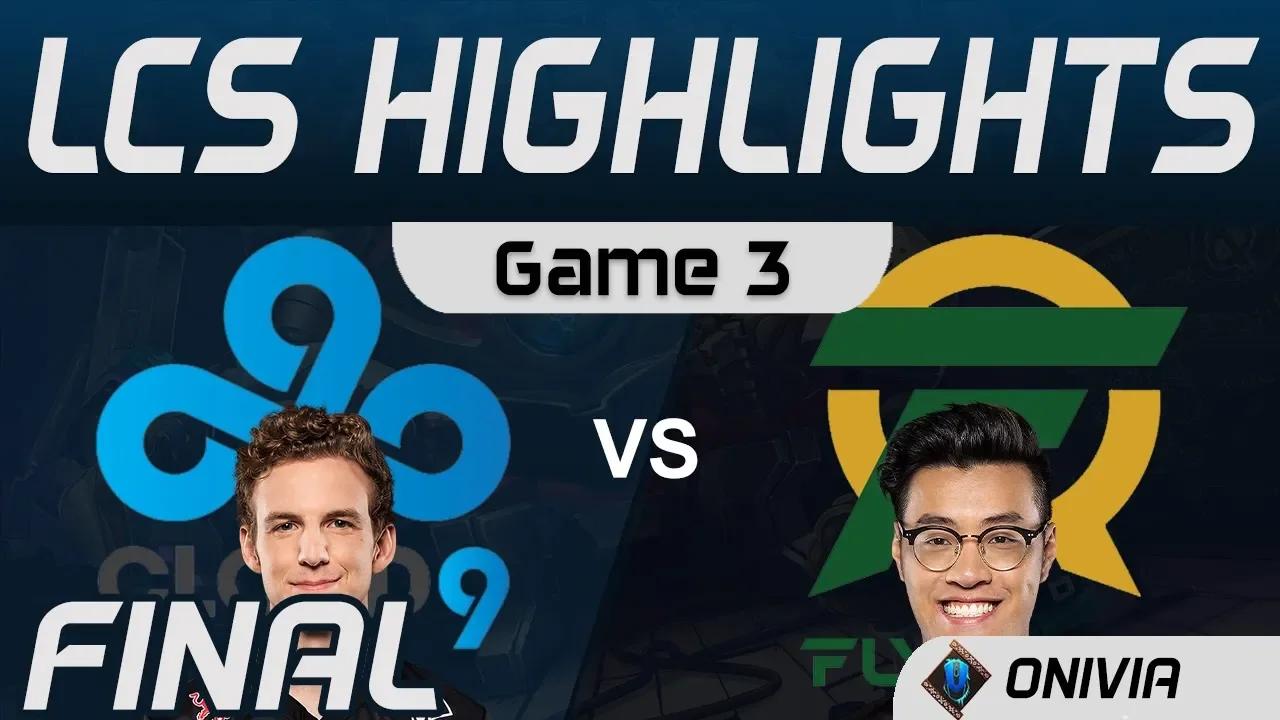 C9 vs FLY Highlights Game 3 FINAL LCS Spring 2020 Cloud9 vs Flyquest by Onivia thumbnail