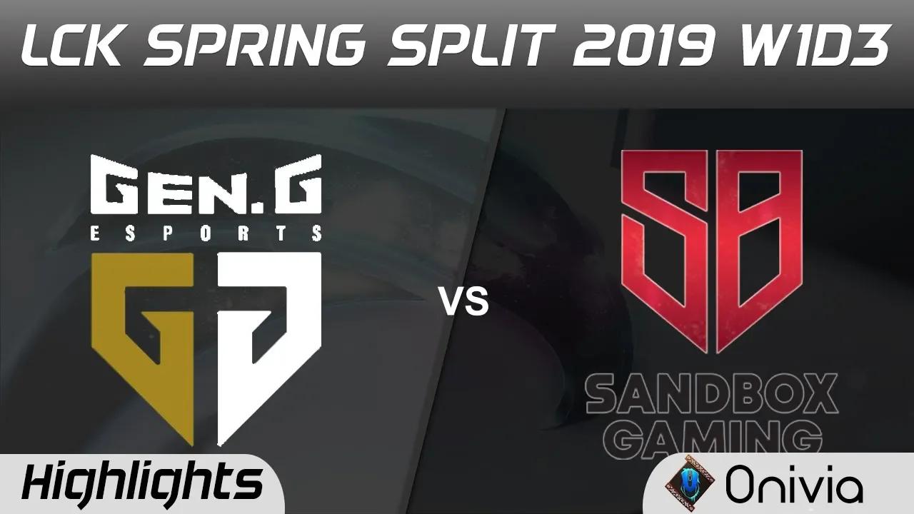 GEN vs SBG Highlights Game 1 LCK Spring 2019 W1D3 Gen G Esports vs Sandbox Gaming by Onivia thumbnail