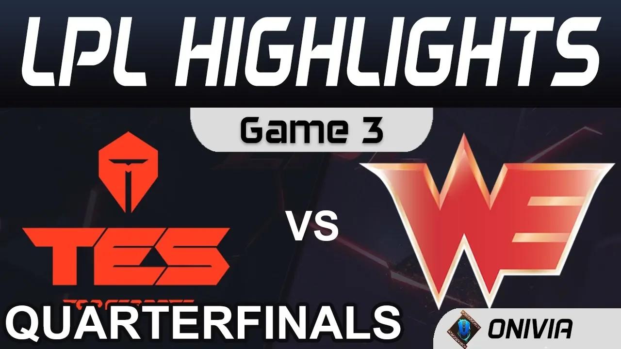 TES vs WE Highlights Game 3 Quarterfinals LPL Spring Playoffs 2020 TopEsports vs Team WE by Onivia thumbnail