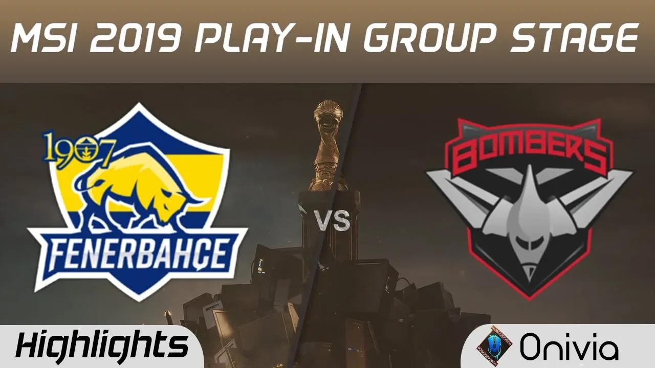 FB vs BMR Highlights MSI 2019 Play in Group Stage 1907 Fenerbahce vs Bombers by Onivia thumbnail