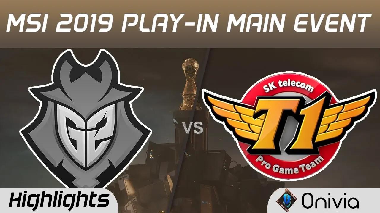 G2 vs SKT Highlights MSI 2019 Play in Main Event G2 Esports vs SK Telecom T1 by Onivia thumbnail