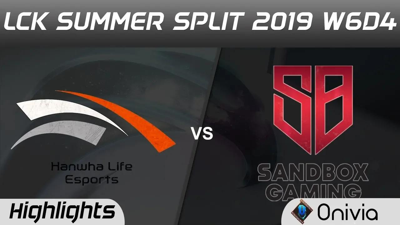 HLE vs SB Highlights Game 1 LCK Summer 2019 W6D4 Hanwha Life vs SANDBOX Gaming Highlights by Onivia thumbnail