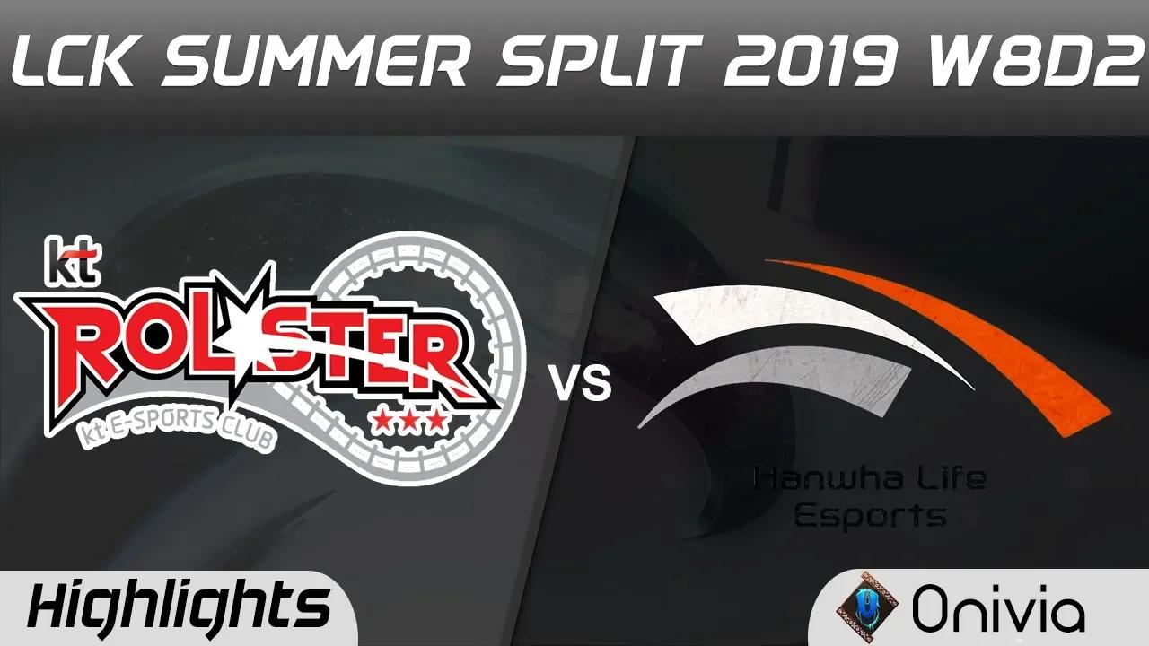 KT vs HLE Highlights Game 1 LCK Summer 2019 W8D2 KT Rolster vs Hanwha Life Esports Highlights by Oni thumbnail