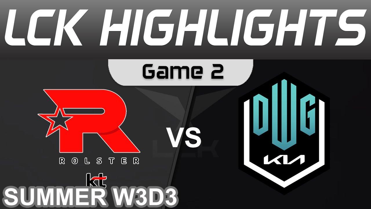 KT vs DK Highlights Game 2 LCK Summer Season 2022 W3D3 KT Rolster vs DWG KIA by Onivia thumbnail